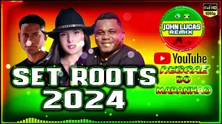 SELEÇÃO SET ROOTS 2024 - REGGAE ROOTS 2024 - REGGAE REMIX 2024 - SÓ AS TOPS ROOTS