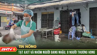 Tạt axit vào nhóm người đang nhậu, 8 người thương vong | ANTV