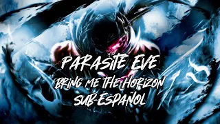 Parasite Eve - Bring Me The Horizon [Sub-Español][HD]