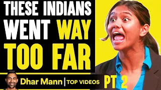 Indians That WENT TOO FAR, What Happens Is Shocking PT 2 | Dhar Mann