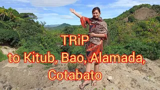 TRiP to KITUB, Bao, Alamada, Cotabato♥️🌈#Alamada, Cotabato