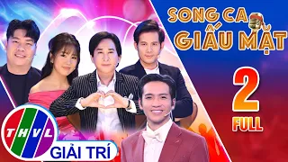 SONG CA GIẤU MẶT - TẬP 2: CHẤN ĐỘNG NSƯT Kim Tử Long BÁN ĐỨNG diễn viên Thanh Thức NHANH NHƯ CHỚP