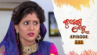 Kunwari Bohu | Full Ep 535 | 22nd Sept 2020 | Odia Serial – TarangTV