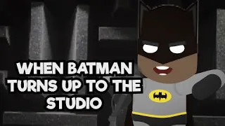 When Batman Turns Up To The Studio | ft @AceVane