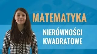 Matematyka - Nierówności kwadratowe