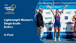 2023 World Rowing Under 23 Championships - Lightweight Women's Single Sculls - A-Final