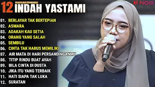 INDAH YASTAMI FULL ALBUM - BERLAYAR TAK BERTEPIAN - ASMARA || COVER AKUSTIK TERBAIK 2024