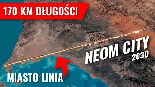 NEOM i THE LINE - Nowe NAJWIĘKSZE miasto świata do 2030