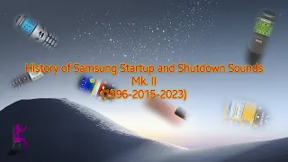 History of Samsung Startup and Shutdown Sounds Mk. II (1996-2015-2023)