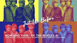 6-Now and Then ''Early Beatles style'' (Just Like Before Album-The Beatles AI)