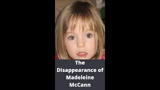 The Disappearance of Madeleine McCann. #shorts