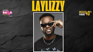 ARTIGO 40º PODCAST - Laylizzy  ( Especial Moçambique )