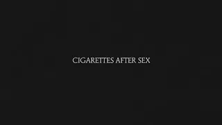 Sweet - Cigarettes After Sex