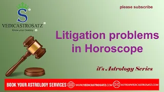 Litigation/Courtcase/Harassment Problems in Vedic Birth Chart as per Astrology