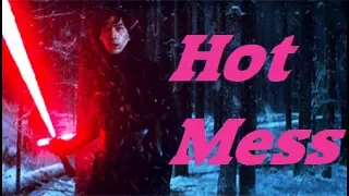 Kylo Ren | Hot Mess