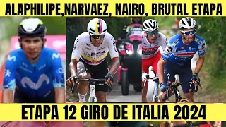 RESUMEN 12 ETAPA GIRO DE ITALIA 2024 ALAPHILIPE Jhonatan NARVAEZ NAIRO Quintana BRUTAL ETAPA