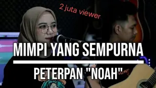 Mimpi Yang Sempurna - Noah || Live Cover Indah Yastami