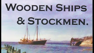 Stories of Wooden Ships & Stockmen - the passing of an era in the Bass Strait Islands.