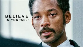 Believe in Yourself | Motivational Speech Video | WILL SMITH | The Pursuit of Happiness