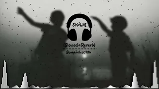 Best music 🎧 Slow Reverb shaniwrites0786 🎧🎧🎶