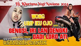 Hj Kharisma Yogi Noviana 2024 !! OJO GENGSI IRI DENGKI DADI LORO ATI