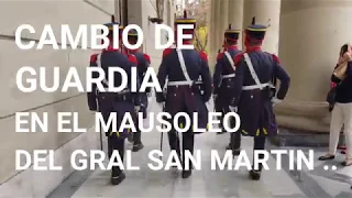 CAMBIO DE GUARDIA EN EL MAUSOLEO DEL GRAL SAN MARTIN...🇦🇷24/4/2019
