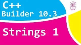 C++ Builder 10.3 - Strings part 1 (Stringi / Ciągi znaków cz.1)