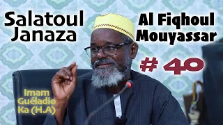 Imam Guéladio Ka (H.A) - Al Fiqhoul Mouyassar Nº40 - Salatoul Janaza - du 01/09/2022