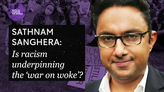 Is racism underpinning the 'war on woke'? - Sathnam Sanghera