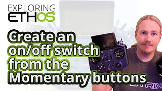 Using a momentary switch as an on/off toggle switch in ETHOS