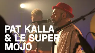 PAT KALLA & LE SUPER MOJO [CONCERT DIGITAL AU 360 PARIS MUSIC FACTORY]