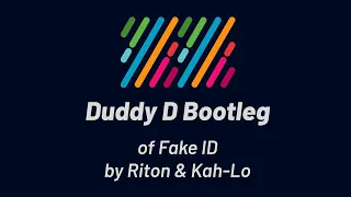 Riton & Kah-Lo - Fake ID (Duddy D Bootleg)