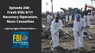 240: Richard Marx – Fresh Kills 9/11 Recovery Operation, Mass Casualties