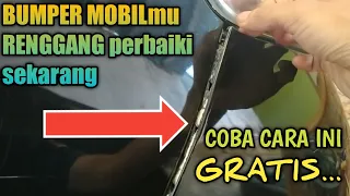 Cara Mudah Memperbaiki bumper Mobil Renggang,njeplak,lepas