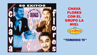 CHAVA FLORES "TOMANDO TE"