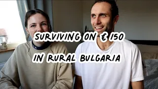 Surviving on €150 a MONTH in RURAL Bulgaria | Real Living Costs | Shoestring Budget | 2022-2023