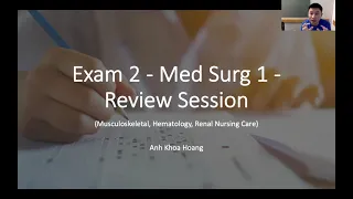 Exam 2 Review  - Med Surg 1 - TAMUCC Tutoring Session