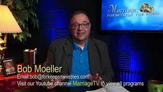 How Will We Relate to our Spouse in Heaven? Marriage For Better For Worse Episode 93