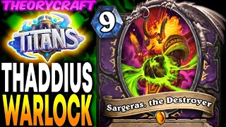 New Theorycraft Thaddius Warlock! Sargeras the Destroyer is broken!