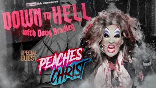 Hellraiser's Doug Bradley hosts Down To Hell | Special Guest - Peaches Christ