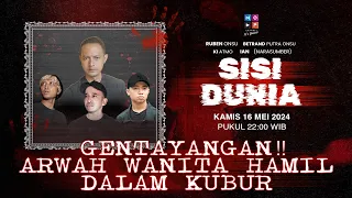 LIVE!! GENTAYANGAN!! ARWAH WANITA HAMIL DALAM KUBUR | SISI DUNIA