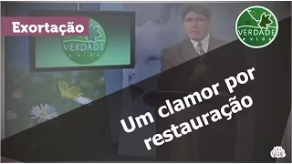 0045 - Um clamor por restauração