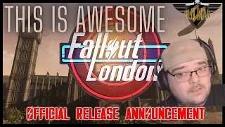 Looking Forward to This! - Fallout London - Official Release Announcement by Team Folon - Reaction