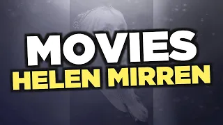 Best Helen Mirren movies