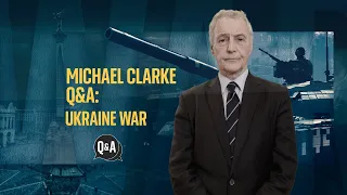 Ukraine war anniversary: Professor Michael Clarke answers your questions