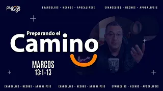 🔴 | MARCOS 13:1-13 | PREPARANDO EL CAMINO | Pastor @LuisHBeltran ​