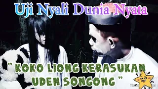 Part 1 - : UJI NYALI - KOKO LIONG KERASUKAN UDEN SONGONG #Komedi #Ngakak #Atok_Labu