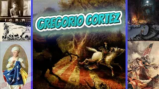 Gregorio Cortez - American FolkLore ✅🧚🧙🧜🔮💬