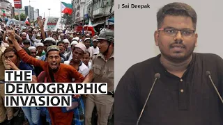 The Demographic Invasion । J Sai Deepak
