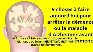 9 choses aujourd’hui pour arrêter la démence ou la maladie d’Alzheimer avant qu’elle ne commence